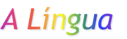 A Lngua 
